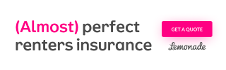 Lemonade: (Almost) perfect renters insurance. Get a quote.